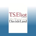 Das öde Land. The Waste Land | T. S. Eliot