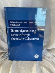 Thermodynamik und die Freie Energie Chemischer Substanzen Lewis, Gilbert Newton,