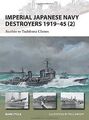 Imperial Japanese Navy Destroyers 1919-45 (2): Asas... | Buch | Zustand sehr gut