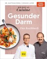 Medical Cuisine - Gesunder Darm: Das Kochbuch - genussvoll das Darmmikrobiom stä