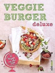 Veggie-Burger deluxe: 30 Genießer-Rezepte aus aller... | Buch | Zustand sehr gut*** So macht sparen Spaß! Bis zu -70% ggü. Neupreis ***