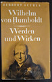 Wilhelm von Humboldt - Werden und Wirken
