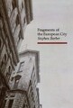 Fragments of the European City Paperback Stephen Barber