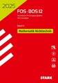 STARK Abiturprüfung FOS/BOS Bayern 2025 - Mathematik Nichttechnik 12. Klass ...