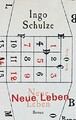 Neue Leben : die Jugend Enrico Türmers in Briefen und Prosa. Ingo Schulze. Hrsg.