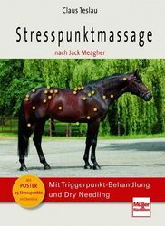 Stresspunktmassage Pferd Triggerpunkt-Behandlung Dry Needlin Ratgeber Buch NEU