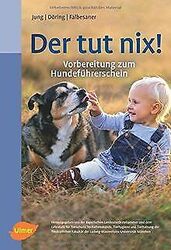 Der tut nix!: Vorbereitung zum Hundeführerschein von Jun... | Buch | Zustand gutGeld sparen & nachhaltig shoppen!
