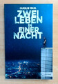 Zwei Leben in einer Nacht - Carolin Wahl (2020, Taschenbuch)   (Ungelesen)