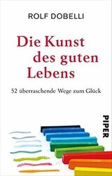 Die Kunst des guten Lebens: 52 überraschende Wege zum Gl... | Buch | Zustand gutGeld sparen und nachhaltig shoppen!