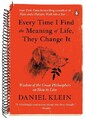 Daniel Klein Every Time I Find the Meaning of Life, They Change It (Taschenbuch)