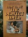 How to Be the Perfect Lover von Graham Masterton ID: E2