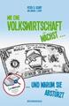 Wie eine Volkswirtschaft wächst ... | ... und warum sie abstürzt | Deutsch