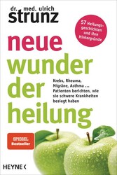 Neue Wunder der Heilung | Ulrich Strunz | 2019 | deutsch