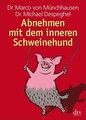 Abnehmen mit dem inneren Schweinehund Despeghel Dr., Michael, von Münchhausen Dr
