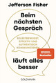 Beim nächsten Gespräch läuft alles besser | Jefferson Fisher | Deutsch | Buch