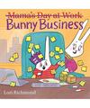 Bunny Business (Mama's Day at Work), Lori Richmond