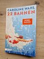 Buch: Caroline Wahl - 22 Bahnen Roman Taschenbuch 2024