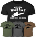 Herren T-Shirt Der Wald ruft Kettensäge Motorsäge Arbeit Beruf Geschenk Spruch