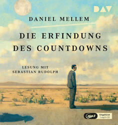 Die Erfindung des Countdowns, 1 Audio-CD, 1 MP3 | Daniel Mellem | 2020 | deutsch