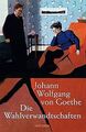 Die Wahlverwandtschaften. Ein Roman von Johann Wolfgang ... | Buch | Zustand gut