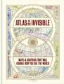 Atlas of the Invisible: Maps & Graphics That Will C by Uberti, Oliver 1846149711