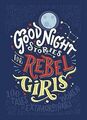 Good Night Stories for Rebel Girls von Favilli, Elena, C... | Buch | Zustand gut