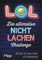 LOL – Die ultimative Nicht-lachen-Challenge: Mit üb... | Buch | Zustand sehr gut