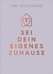 Sei dein eigenes Zuhause: Es gibt kein festes Dach ... | Buch | Zustand sehr gutGeld sparen und nachhaltig shoppen!