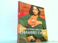 Chambre Close. Rheims, Bettina, Serge Bramly und Paul Gould: