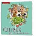 Veggie for Kids - vegan, kinderleicht & lecker von ... | Buch | Zustand sehr gut