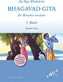 Die Weisheit der Bhagavad Gita für Menschen von heute (Buchausgabe) / Die Yoga-W