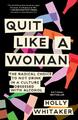 Quit Like a Woman - Holly Whitaker - 9781984825070 PORTOFREI