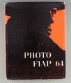 FIAP 1964. Les photos de la FIAP 1964 / The Best of FIAP /  Photobuch der FIAP
