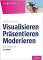 Visualisieren Präsentieren Moderieren: Der Klassiker - Josef W. Seifert [Gebunde