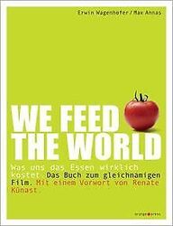 WE FEED THE WORLD: Was uns das Essen wirklich koste... | Buch | Zustand sehr gutGeld sparen & nachhaltig shoppen!