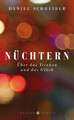 Nüchtern | Über das Trinken und das Glück | Daniel Schreiber | Deutsch | Buch