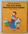 Astrid Lindgren. Ich will auch Geschwister haben. Ilon Wikland / Oetinger 1982