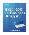Microsoft Excel 2013 for the Business Analyst, Larry Rockoff