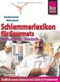 Schlemmerlexikon für Gourmets - Wörterbuch Französis... | Buch | Zustand wie neu