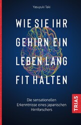 Wie Sie Ihr Gehirn ein Leben lang fit halten | Yasuyuki Taki | Taschenbuch