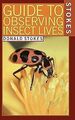 Stokes Guide to Observing Insect Lives von Stokes, Donald | Buch | Zustand gut
