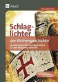 Schlaglichter der Kirchengeschichte: Stundenentwürf... | Buch | Zustand sehr gut