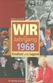 Wir vom Jahrgang 1968 - Kindheit und Jugend von Arn... | Buch | Zustand sehr gut