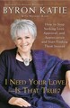 I Need Your Love - Is That True?: How to Stop Seeking Lo... | Buch | Zustand gut