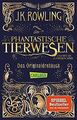 Phantastische Tierwesen und wo sie zu finden sind: Das O... | Buch | Zustand gut