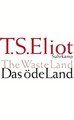Das öde Land/The Waste Land, T S Eliot