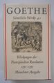 Johann Wolfgang Goethe. Sämtliche Werke 4.1. Wirkungen der Französischen Revolut