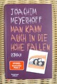 Joachim Meyerhoff - Man kann auch in die Höhe fallen - gebunden - neuwertig