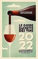 Guide Hachette des Vins 2022: Le guide de référence... | Buch | Zustand sehr gut