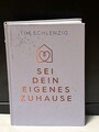 Sei dein eigenes Zuhause: Es gibt kein festes Dach ... | Buch | Zustand sehr gut